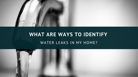 ways to identify a water leak in your home